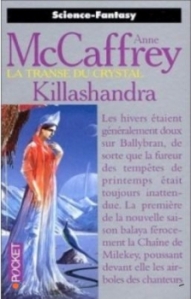 McCaffrey Anne - Killashandra - La transe du crystal T2 Killashandra
